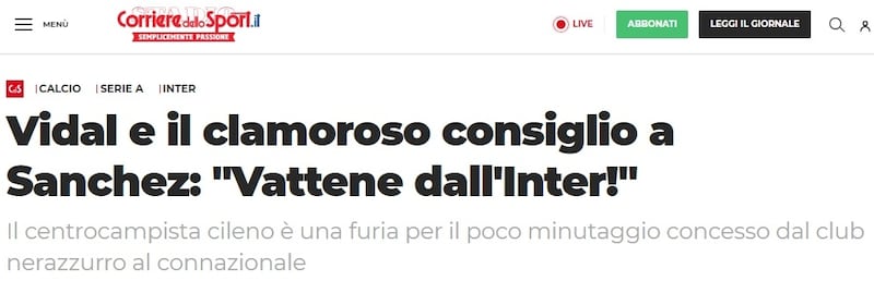 La prensa deportiva italiana criticó el rendimiento de Sánchez en Inter, y tal como le aconsejó Vidal en Twitch, le pidieron que se fuera del cuadro de Milán.