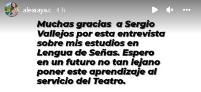 La actriz de "Perdona Nuestros Pecados", Alejandra Araya, reconoció que espera aplicar sus estudios en lengua de señas al mundo del teatro.