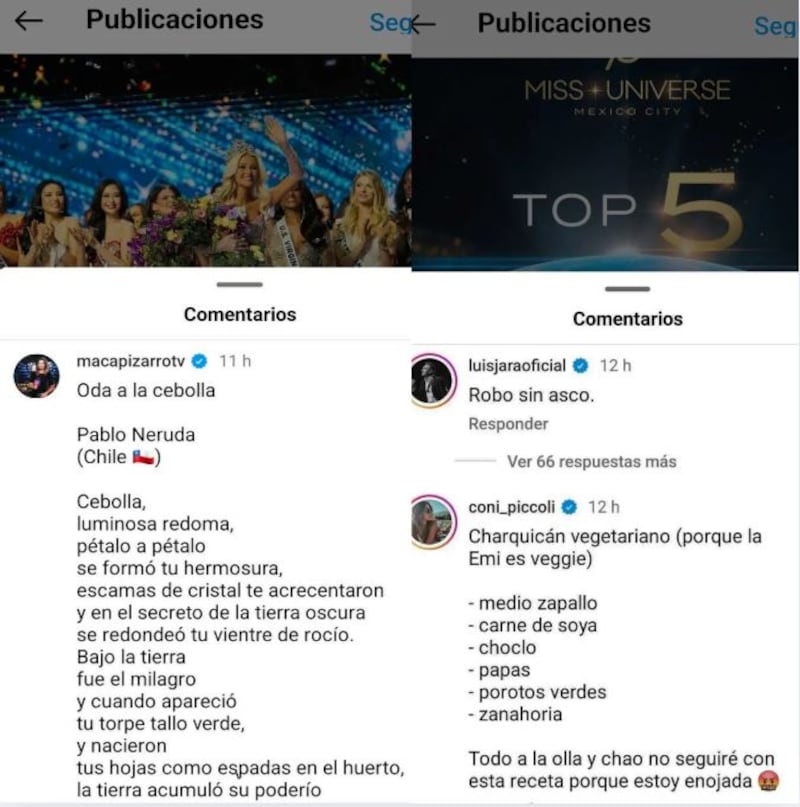 Para muchos Emilia Dides era la ganadora del Miss Universo 2024 o, por los menos, debió haber quedado dentro de las cinco finalistas. Por eso, cuando nada de eso ocurrió, los cibernautas expresaron su molestia de la mejor manera que lo saben hacer: escribiendo recetas de cocinas en las cuentas de Instagram que no son de su agrado.
Fue así como incluso la propia conductora de noticias Macarena Pizarro se motivó a dejar su reclamo en la cuenta de oficial del Miss Universo. Y si bien, no fue una receta de comida propiamente tal, si fue algo muy similar y cien por ciento chileno.
La periodista compartió el poema de Pablo Neruda “Oda a la cebolla”, junto con una bandera chilena.
Al igual que ella, fueron varios los rostros del yet criollo que se sumaron a la indignación nacional, como el cantante Luis Jara quien fue menos sutil y poético que Pizarro, escribiendo con todas sus letras que se trató de “un robo”.
“Robo sin asco”, escribió. Mientras que Coni Piccolli fue más tradicional y dejó plasmada una receta de charquicán vegetariano “porque la Emi es veggi”, escribió.
Otros en tanto, hablaron de “nepotismo”, como la exchica reality Francisca Undurraga, quien reclamó que ““¡No entiendo cómo Perú y Chile no llegaron a la final! Miss Nepotismo””.