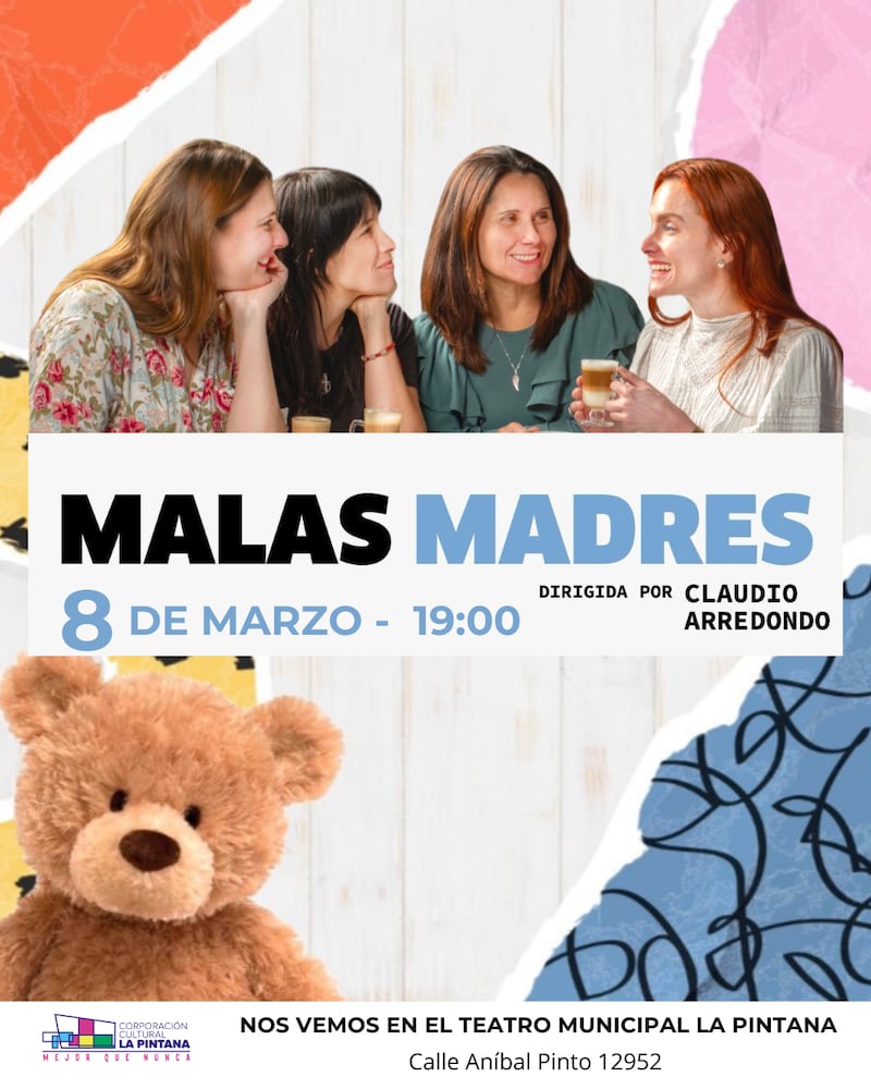 8M: La Pintana ofrece humor en el Día de la Mujer con la obra “Malas Madres”